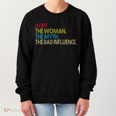 Retro Aunt The Woman Myth Bad Influence Women's Sweatshirt