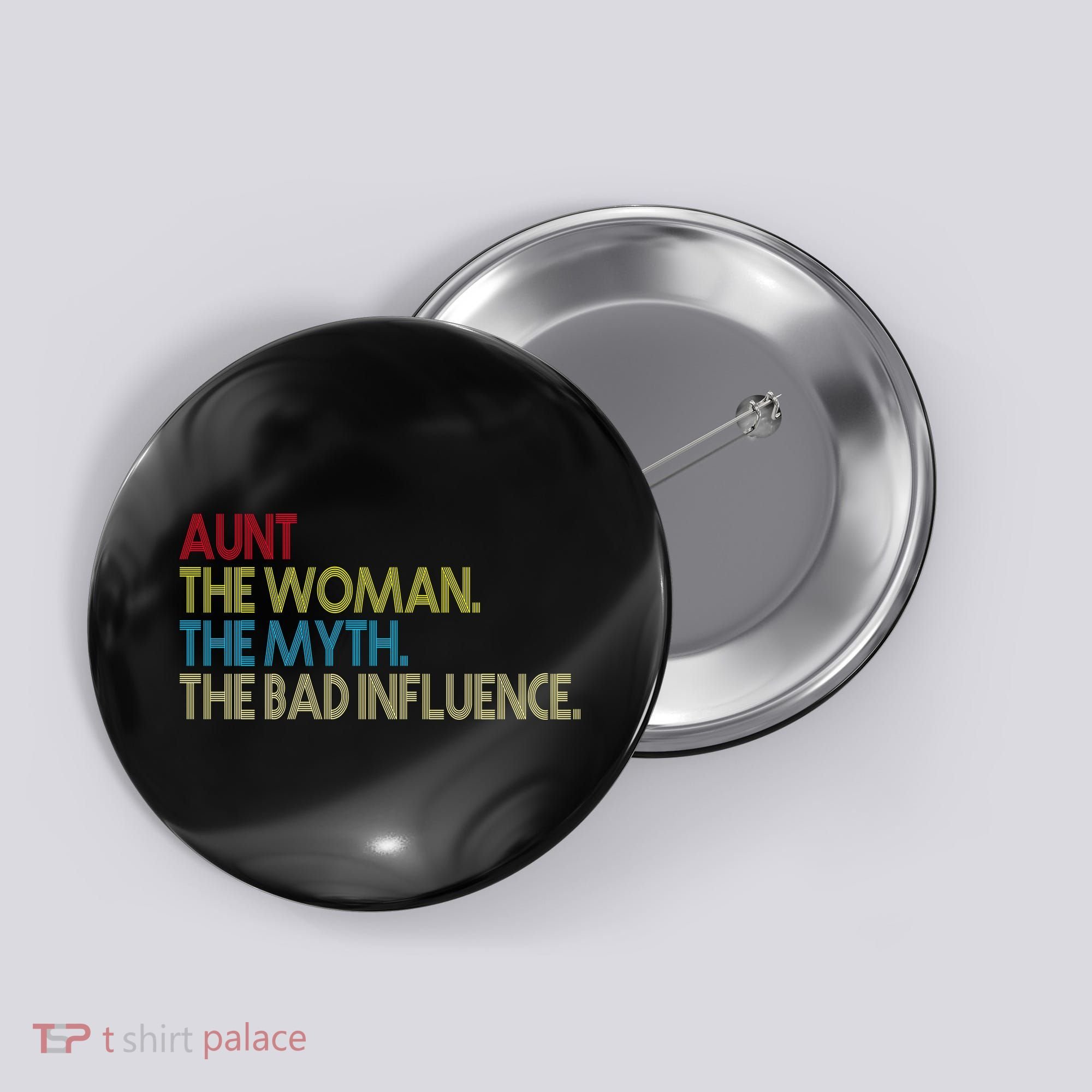 Retro Aunt The Woman Myth Bad Influence Button