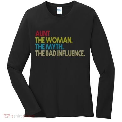 Retro Aunt The Woman Myth Bad Influence Women's Long Sleeve Shirt