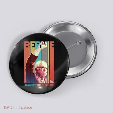 Retro Bernie Sanders Against The Machine Button