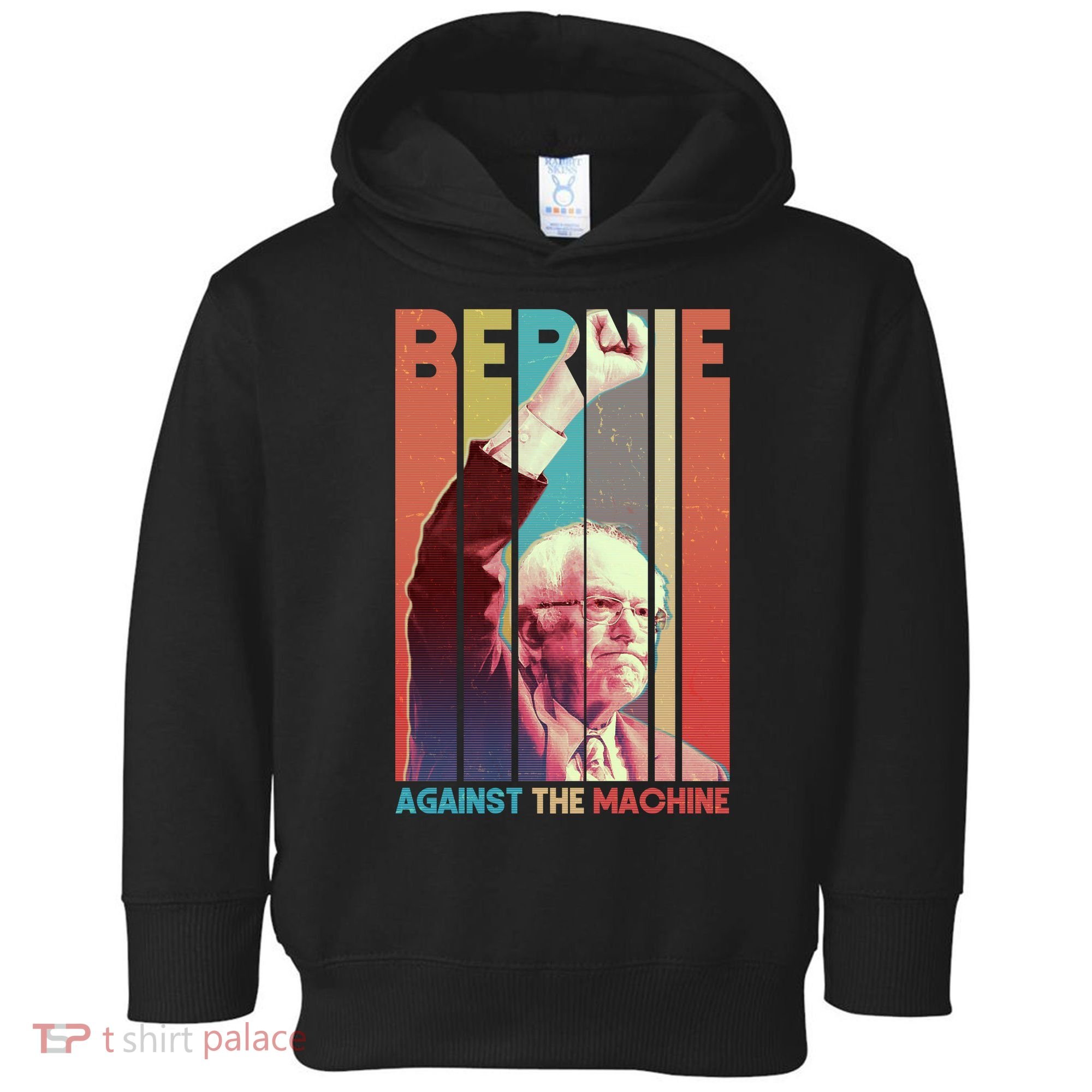 Retro Bernie Sanders Against The Machine Toddler Hoodie
