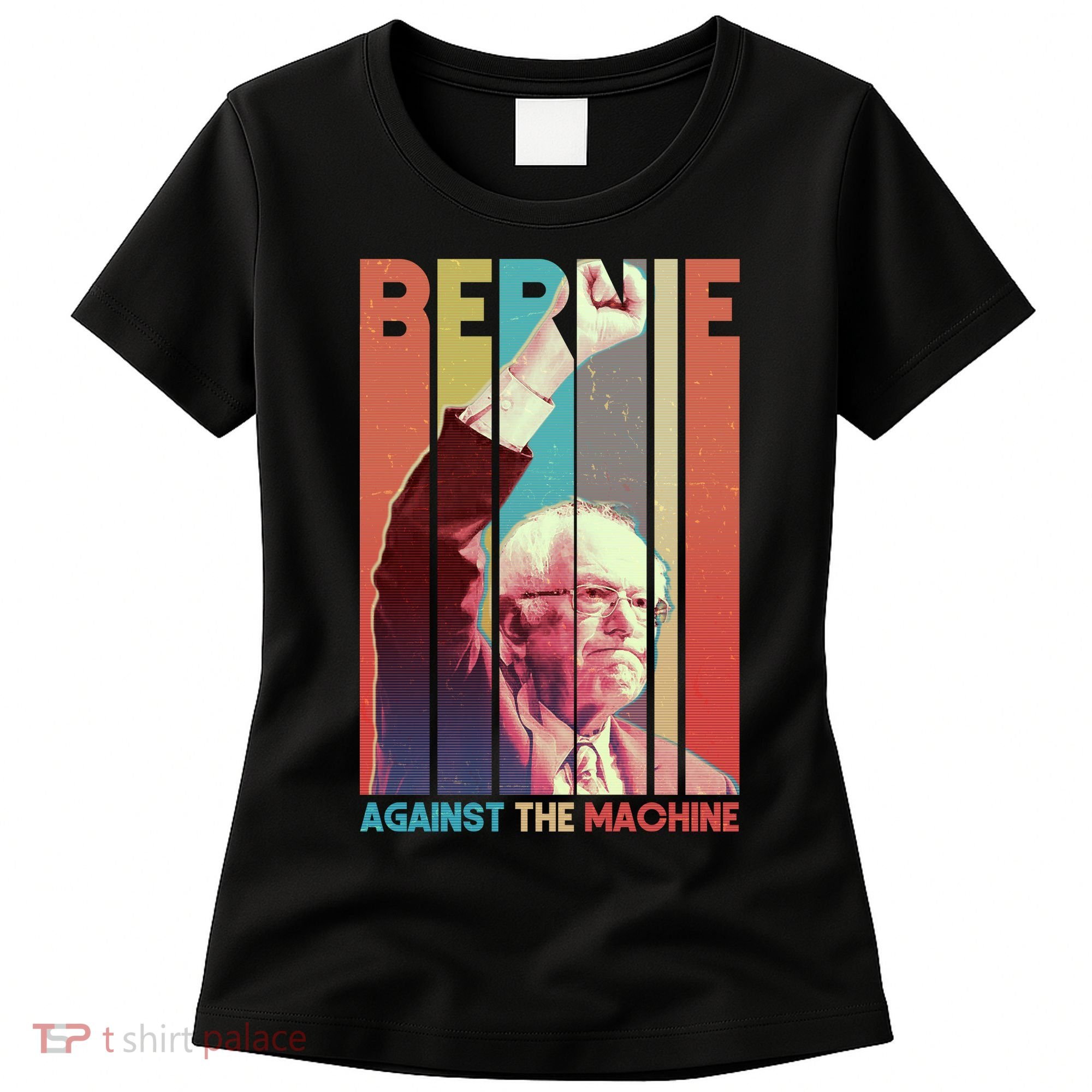 Retro Bernie Sanders Against The Machine Women's T-Shirt