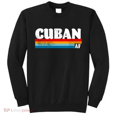 Retro Cuban AF Sweatshirt