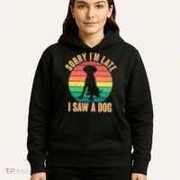 Retro Funny Sorry I'm Late I Saw A Dog Hoodie thumb 5
