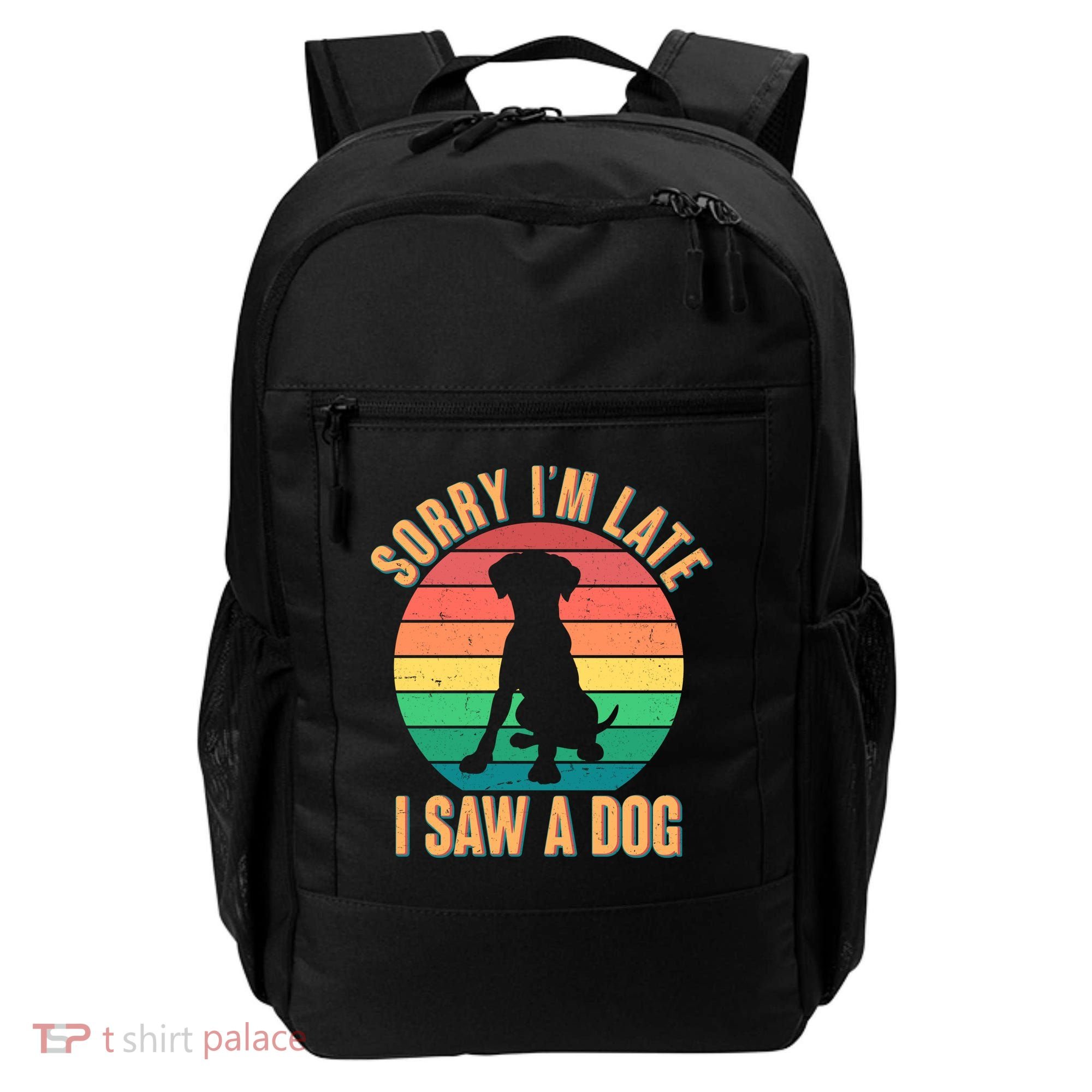 Retro Funny Sorry I'm Late I Saw A Dog Backpack