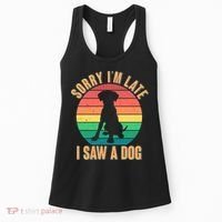 Retro Funny Sorry I'm Late I Saw A Dog Women's Tank Top thumb 0