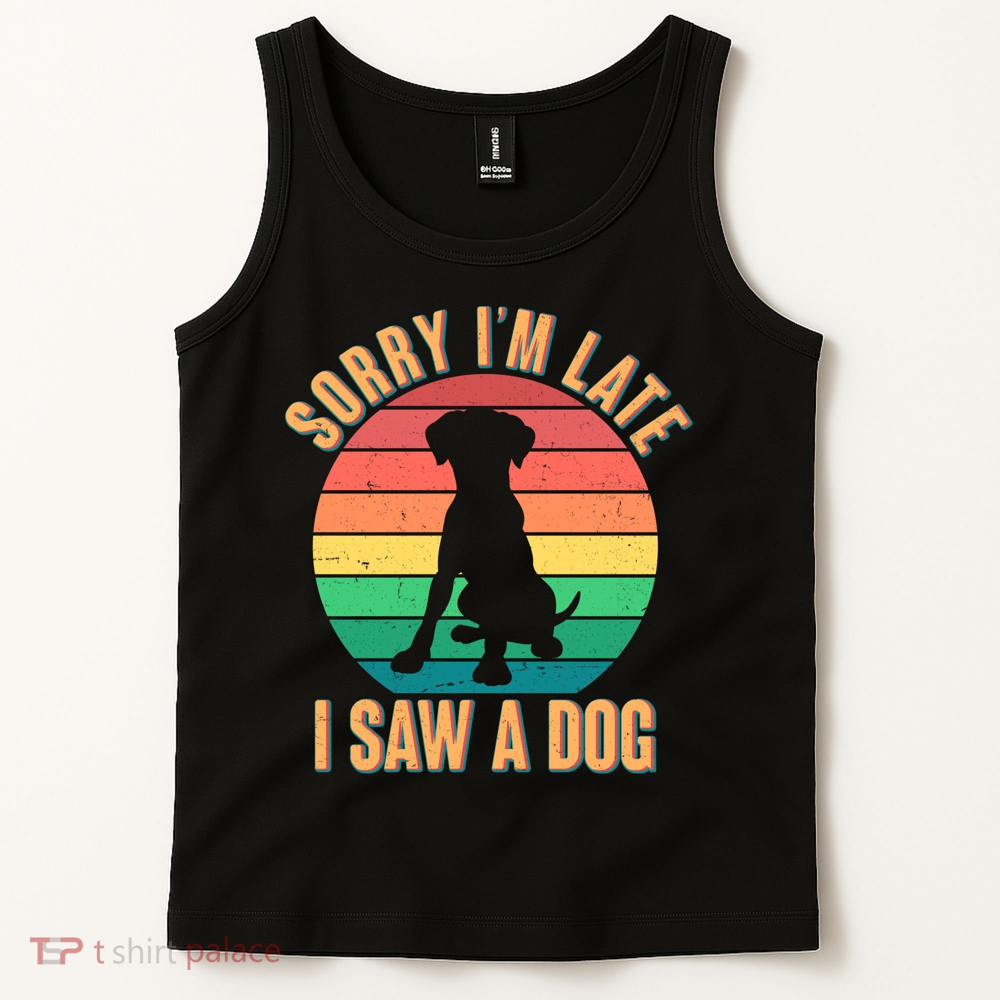 Retro Funny Sorry I'm Late I Saw A Dog Tank Top
