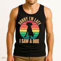 Retro Funny Sorry I'm Late I Saw A Dog Tank Top thumb 3