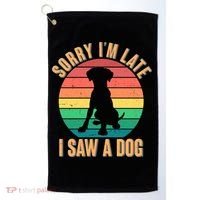 Retro Funny Sorry I'm Late I Saw A Dog Golf Towel thumb 0