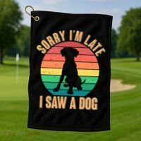 Retro Funny Sorry I'm Late I Saw A Dog Golf Towel thumb 1