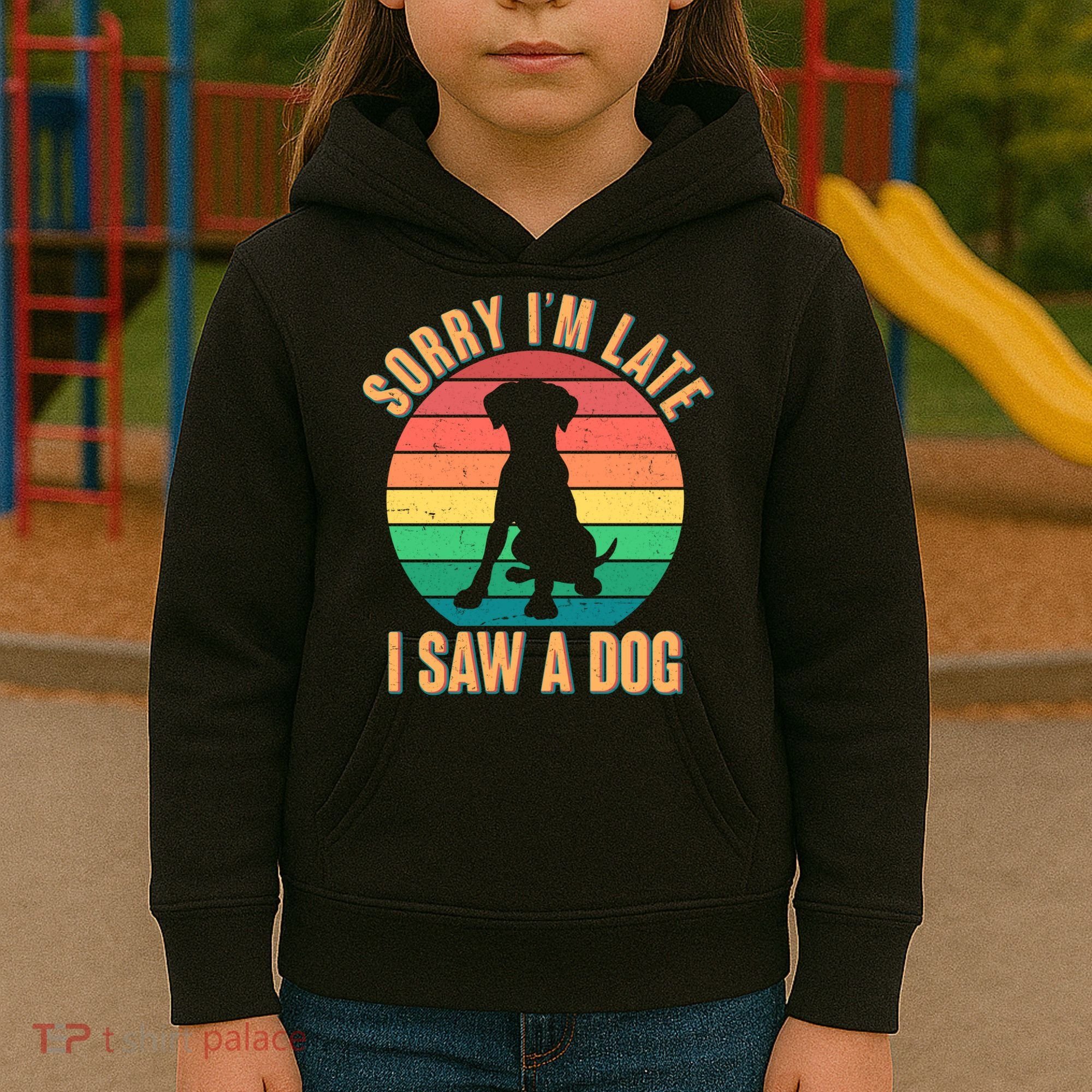 Retro Funny Sorry I'm Late I Saw A Dog Kids Hoodie