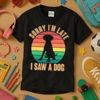 Retro Funny Sorry I'm Late I Saw A Dog Kids T-Shirt thumb 3