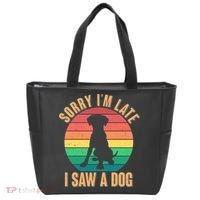 Retro Funny Sorry I'm Late I Saw A Dog Tote Bag thumb 0