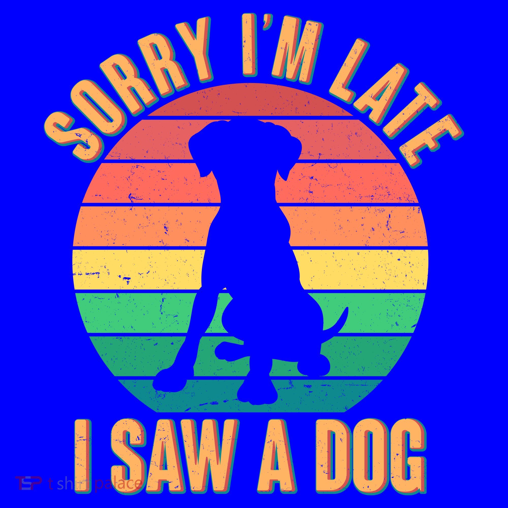 Retro Funny Sorry I'm Late I Saw A Dog Coffee Mug