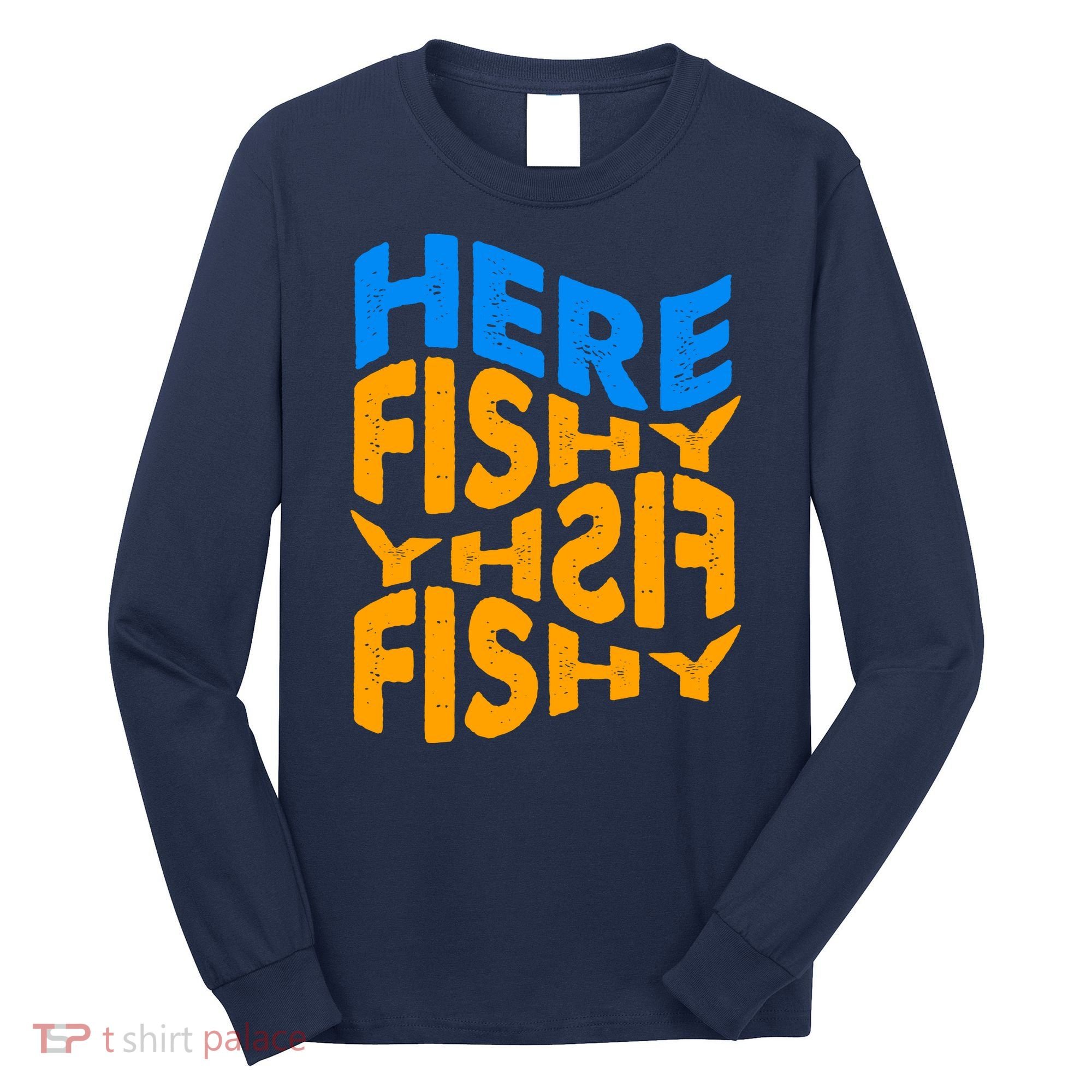 Retro Here Fishy Fishy Fishy Long Sleeve Shirt