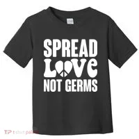 Retro Hippie Spread Love Not Germs Toddler T-Shirt thumb 0