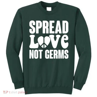 Retro Hippie Spread Love Not Germs Sweatshirt