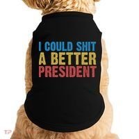 Retro I Could Shit A Better President Funny Meme Doggie Tank thumb 0