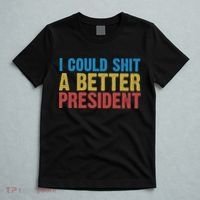 Retro I Could Shit A Better President Funny Meme T-Shirt thumb 5