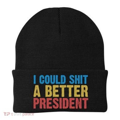 Retro I Could Shit A Better President Funny Meme Beanie