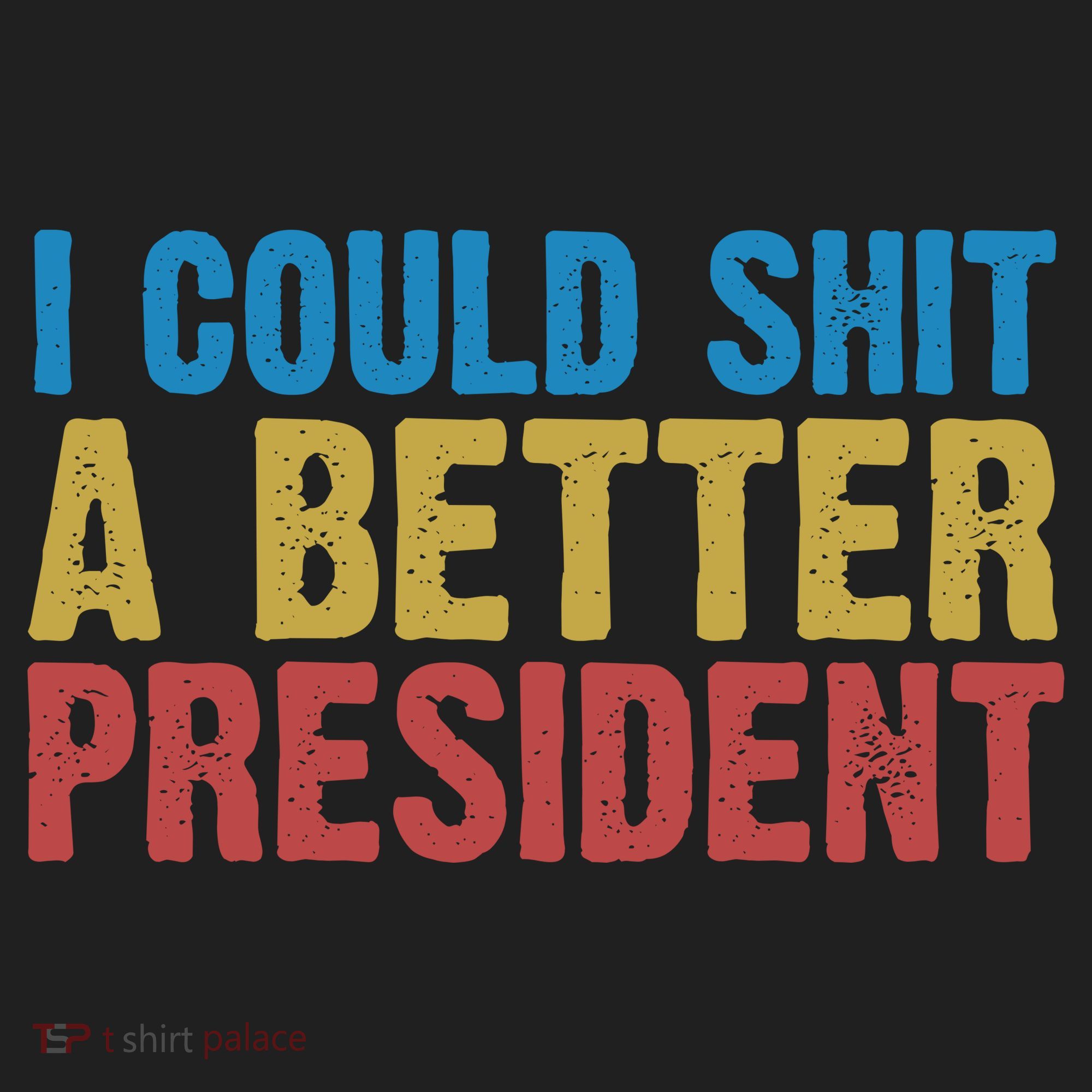 Retro I Could Shit A Better President Funny Meme Beanie