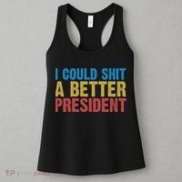 Retro I Could Shit A Better President Funny Meme Women's Tank Top thumb 3