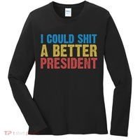 Retro I Could Shit A Better President Funny Meme Women's Long Sleeve Shirt thumb 0