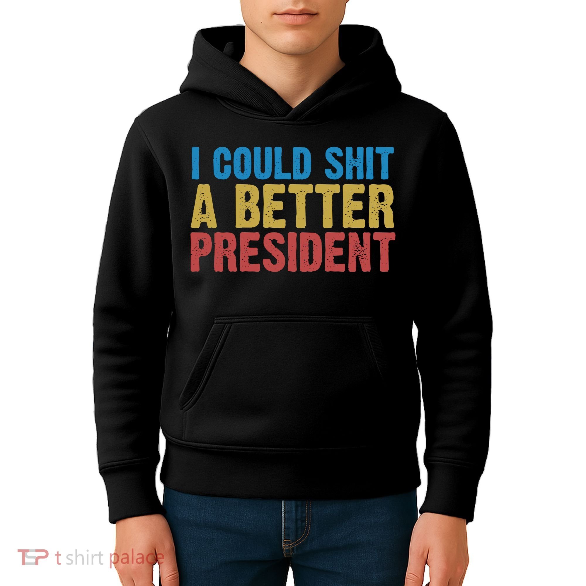 Retro I Could Shit A Better President Funny Meme Kids Hoodie