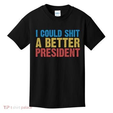 Retro I Could Shit A Better President Funny Meme Kids T-Shirt