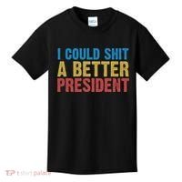Retro I Could Shit A Better President Funny Meme Kids T-Shirt thumb 0