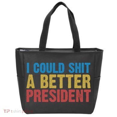 Retro I Could Shit A Better President Funny Meme Bag