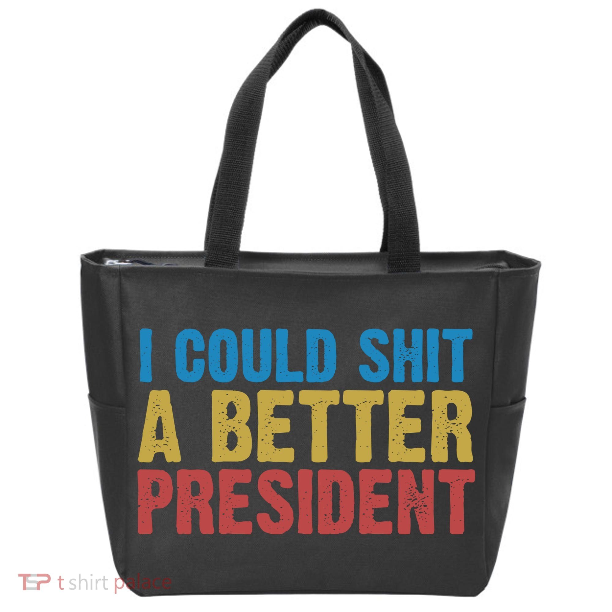 Retro I Could Shit A Better President Funny Meme Tote Bag