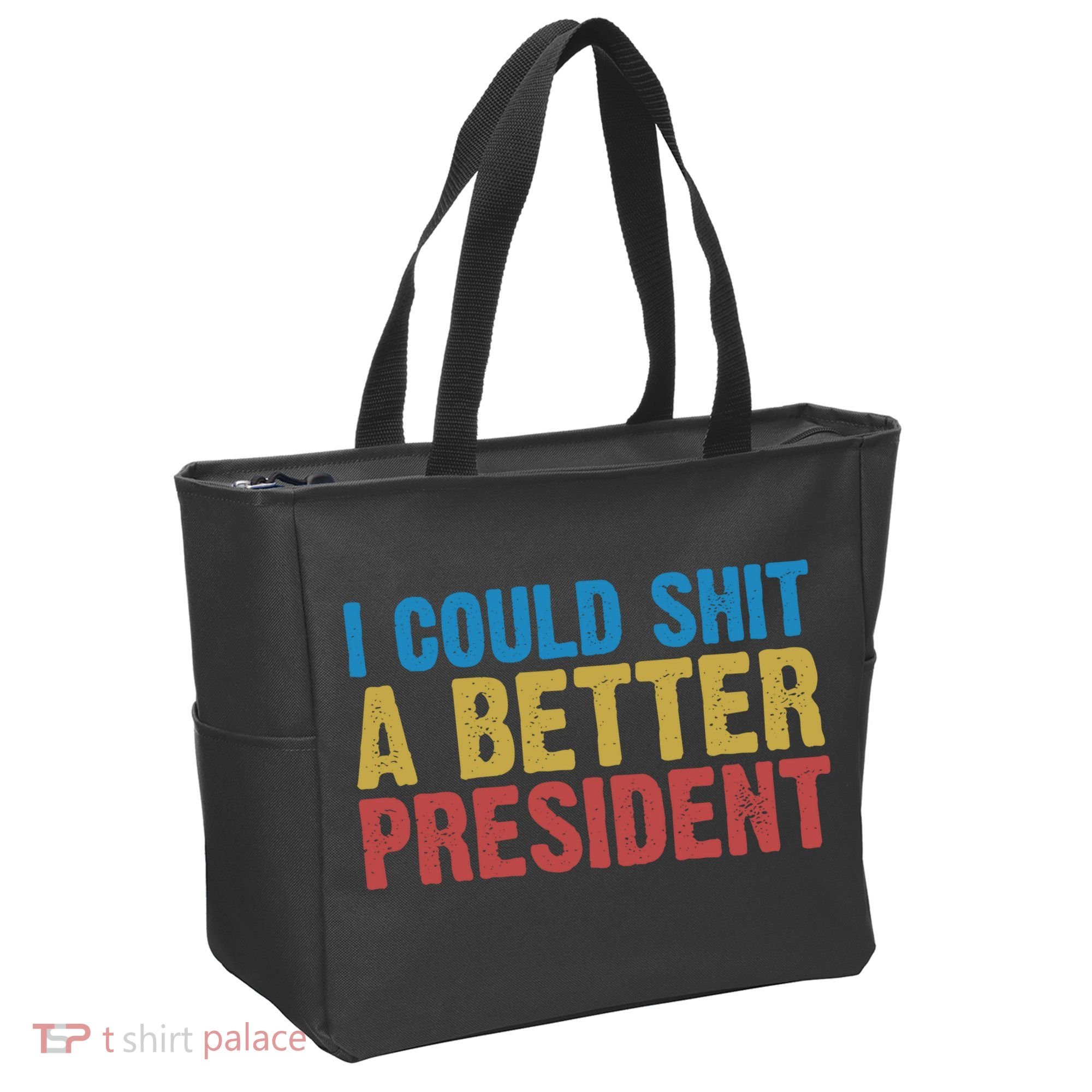 Retro I Could Shit A Better President Funny Meme Tote Bag
