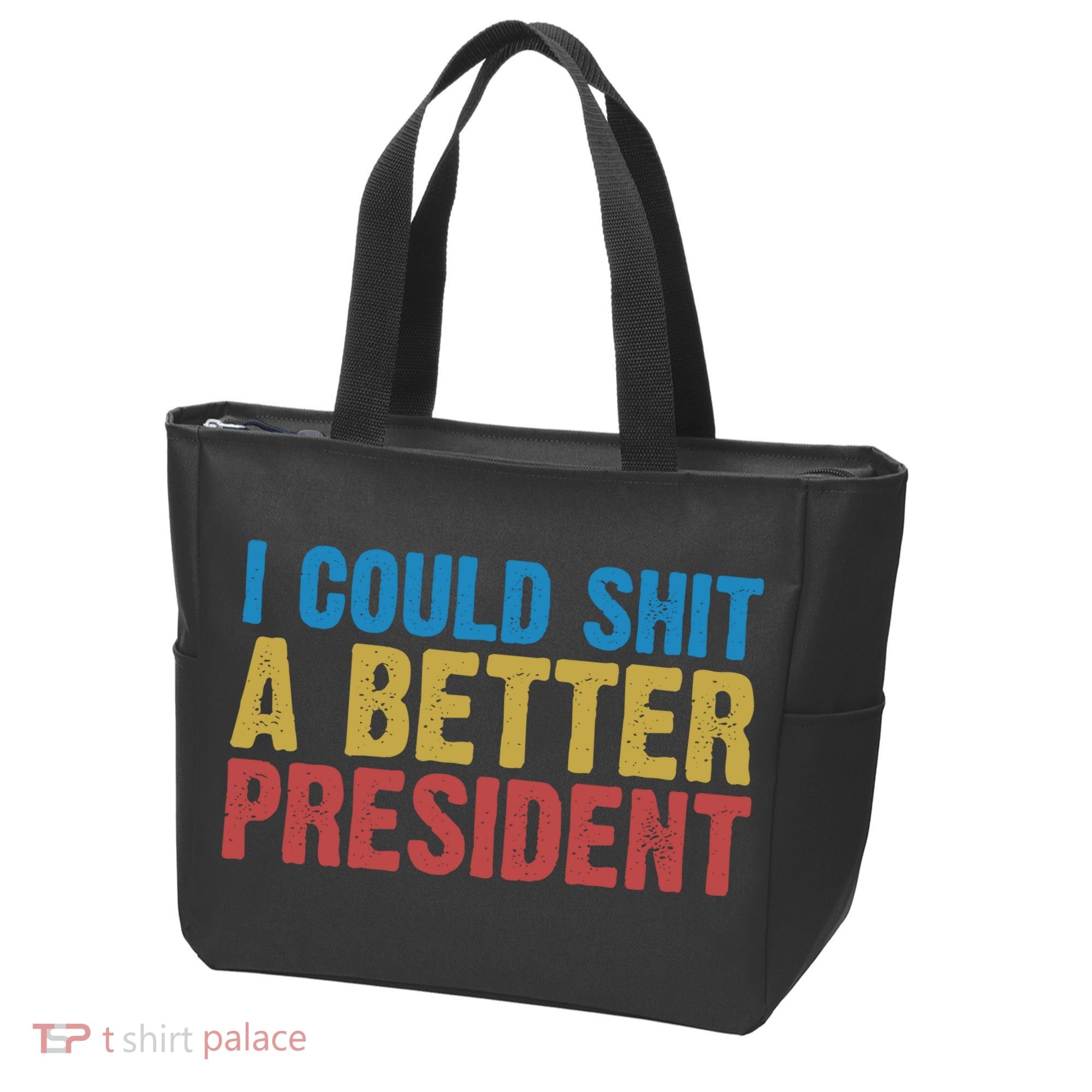 Retro I Could Shit A Better President Funny Meme Tote Bag