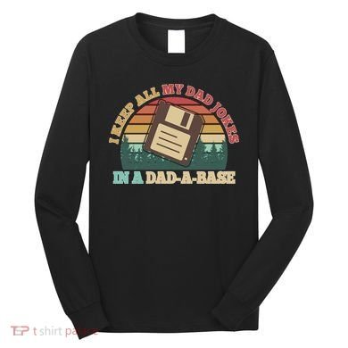 Retro I Keep All My Dad Jokes In A Dad A Base Long Sleeve Shirt