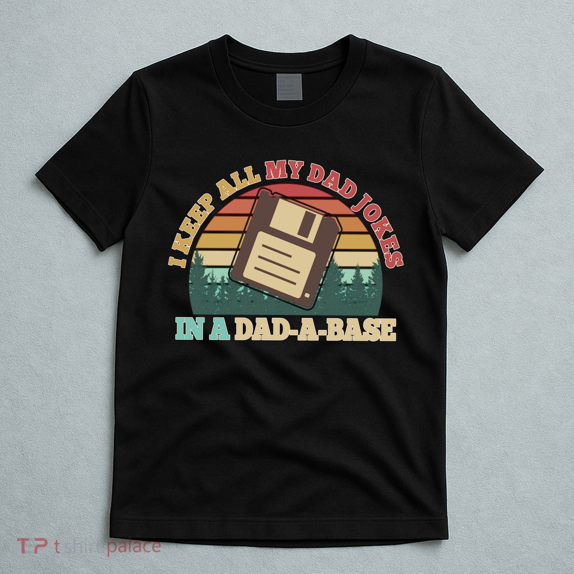 Retro I Keep All My Dad Jokes In A Dad A Base T-Shirt