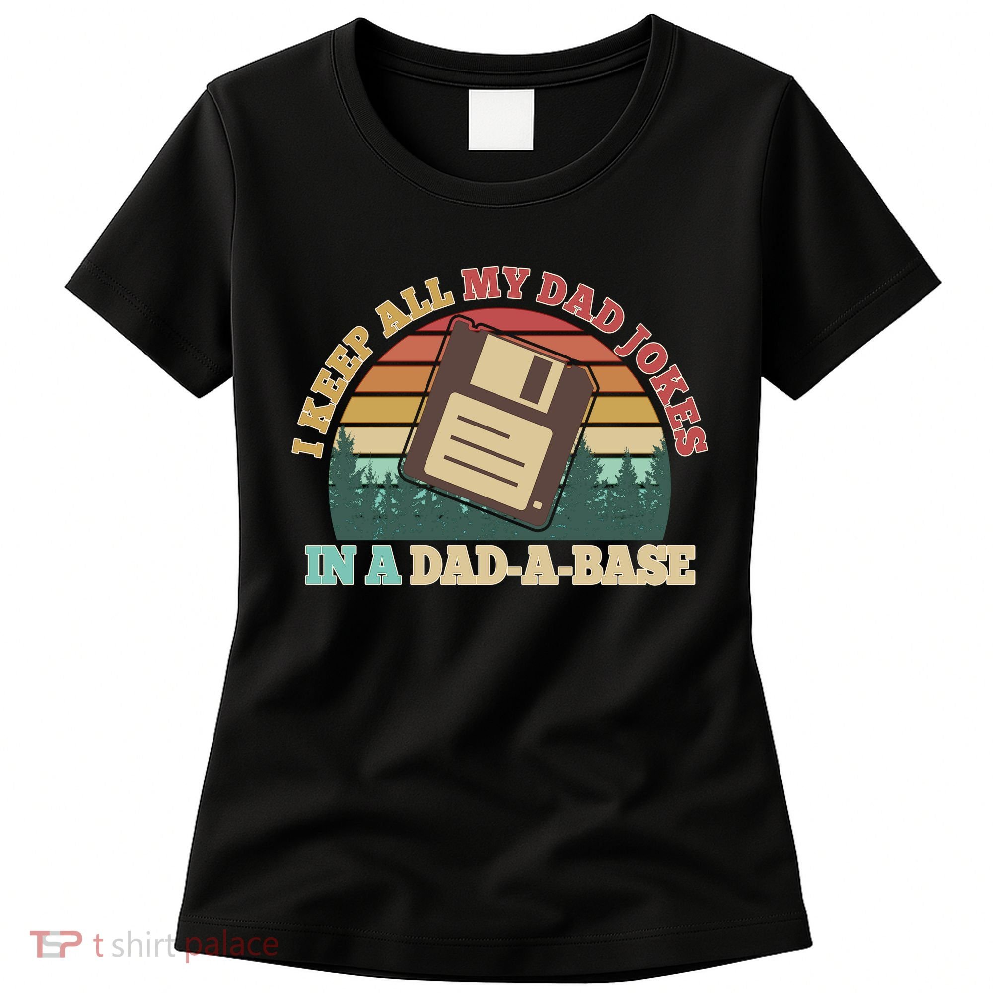 Retro I Keep All My Dad Jokes In A Dad A Base Women's T-Shirt