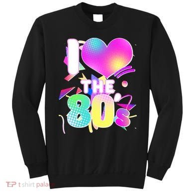 Retro I Love The 80's  Sweatshirt