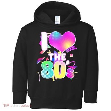 Retro I Love The 80's  Toddler Hoodie