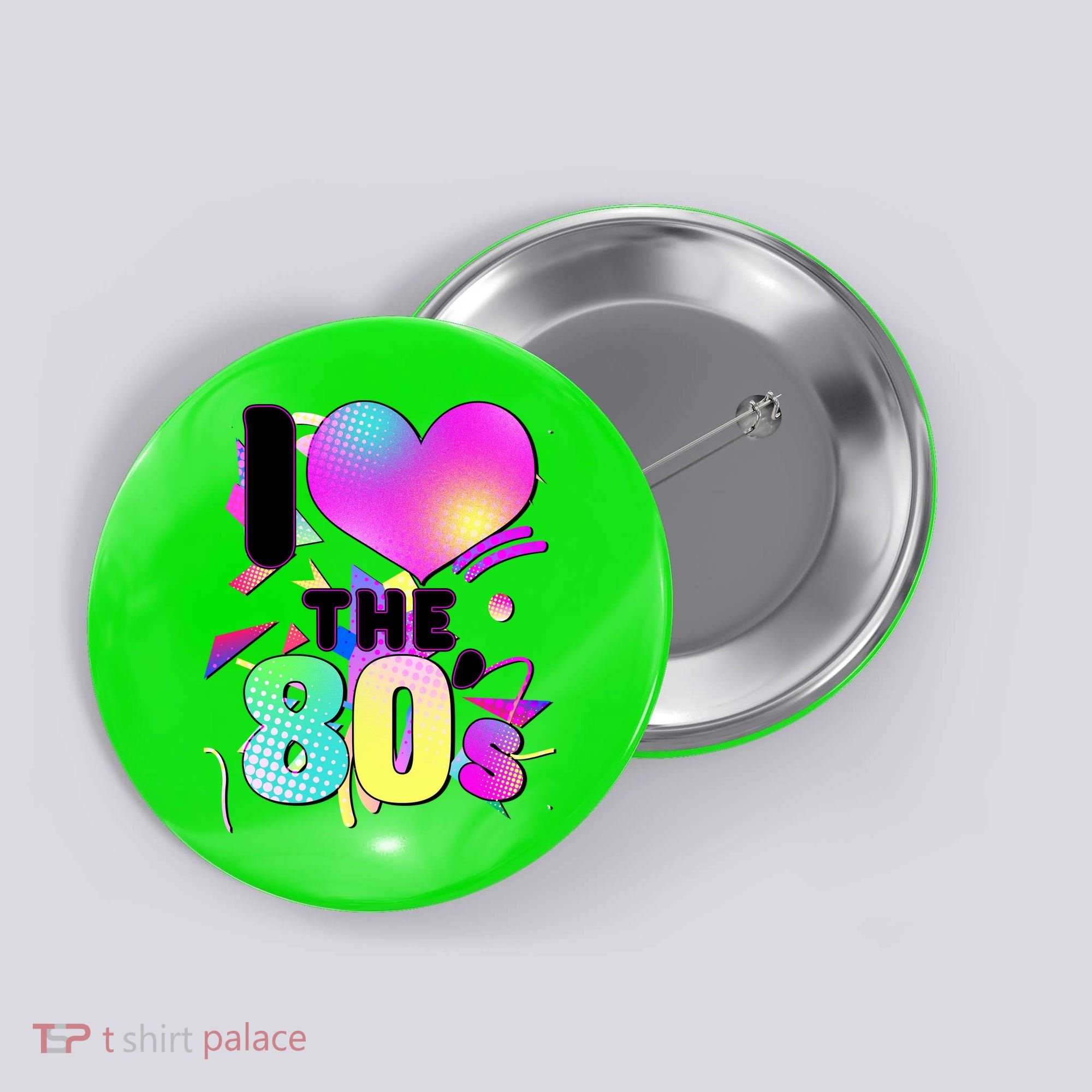 Retro I Love The 80's  Button
