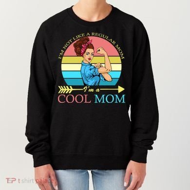Retro I'm Not A Regular Mom I'm A Cool Mom Women's Sweatshirt