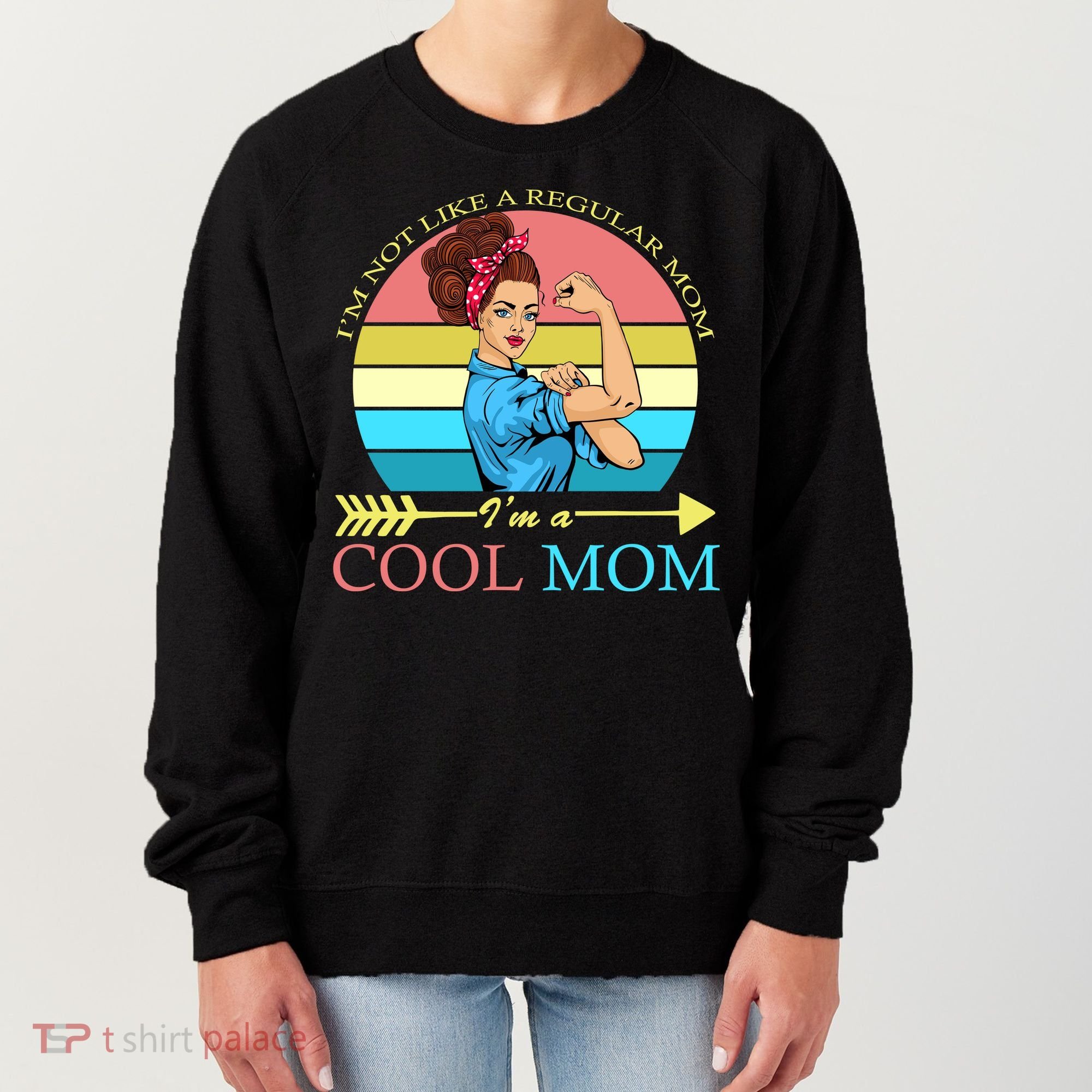 Retro I'm Not A Regular Mom I'm A Cool Mom Women's Sweatshirt