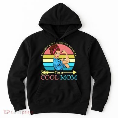 Retro I'm Not A Regular Mom I'm A Cool Mom Hoodie