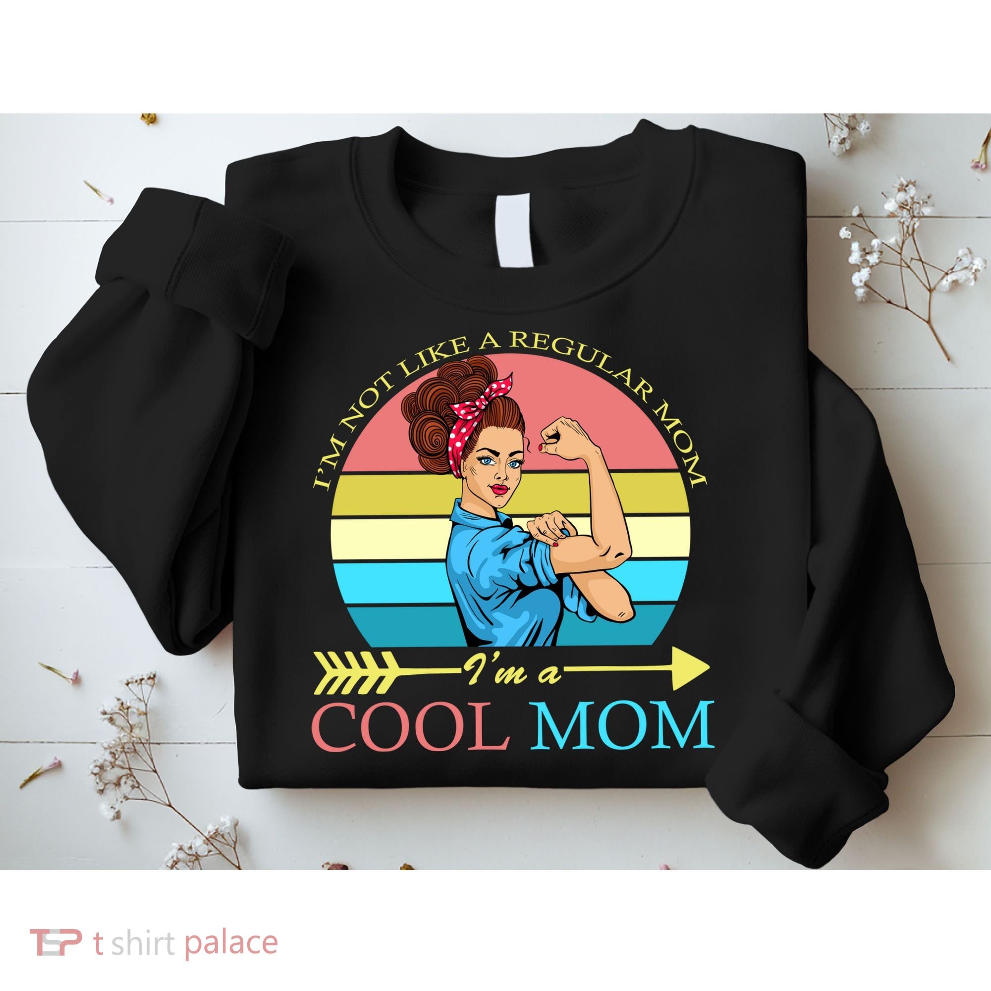 Retro I'm Not A Regular Mom I'm A Cool Mom Sweatshirt