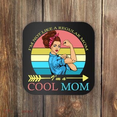 Retro I'm Not A Regular Mom I'm A Cool Mom Coaster