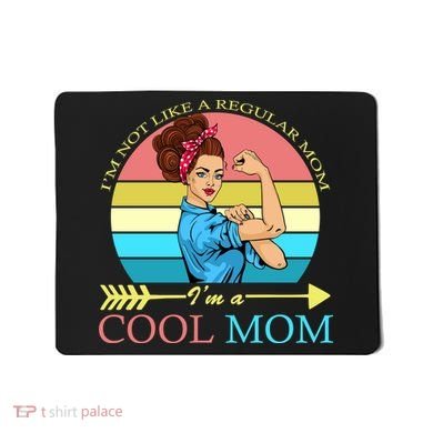 Retro I'm Not A Regular Mom I'm A Cool Mom Mousepad