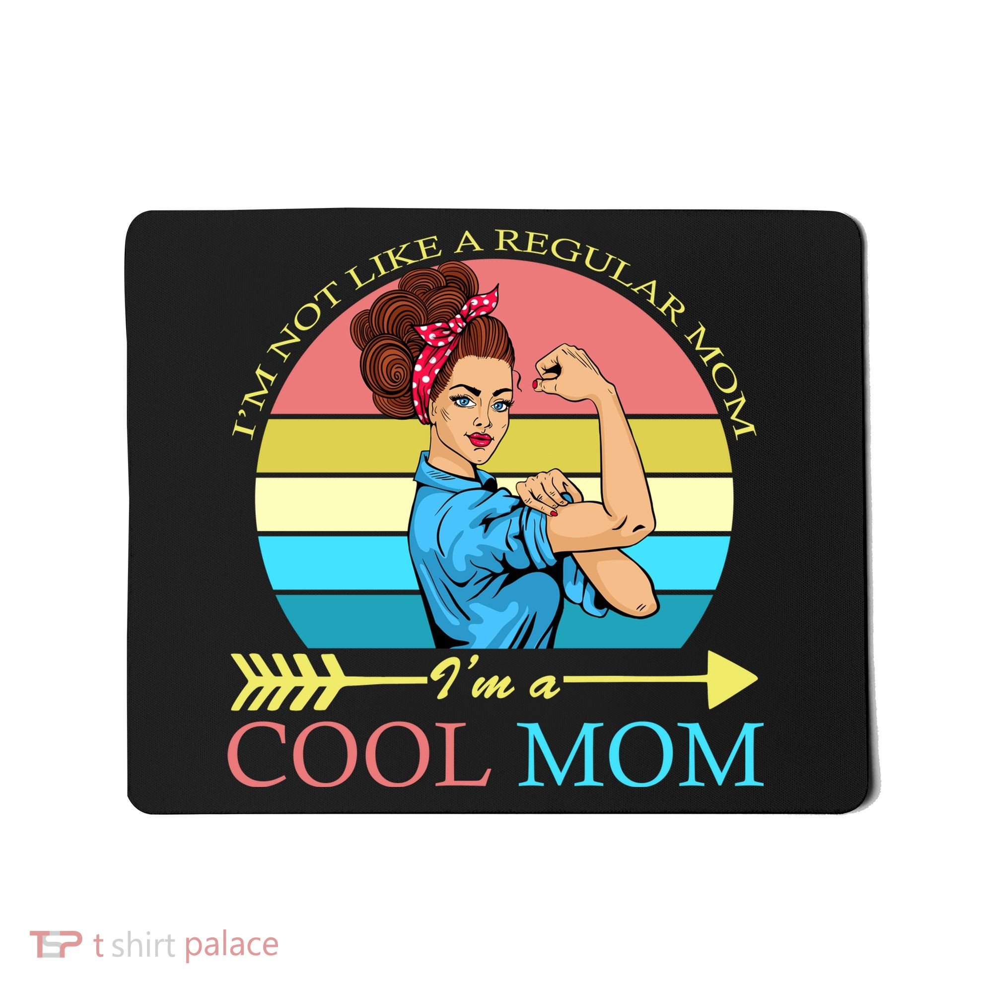 Retro I'm Not A Regular Mom I'm A Cool Mom Mousepad