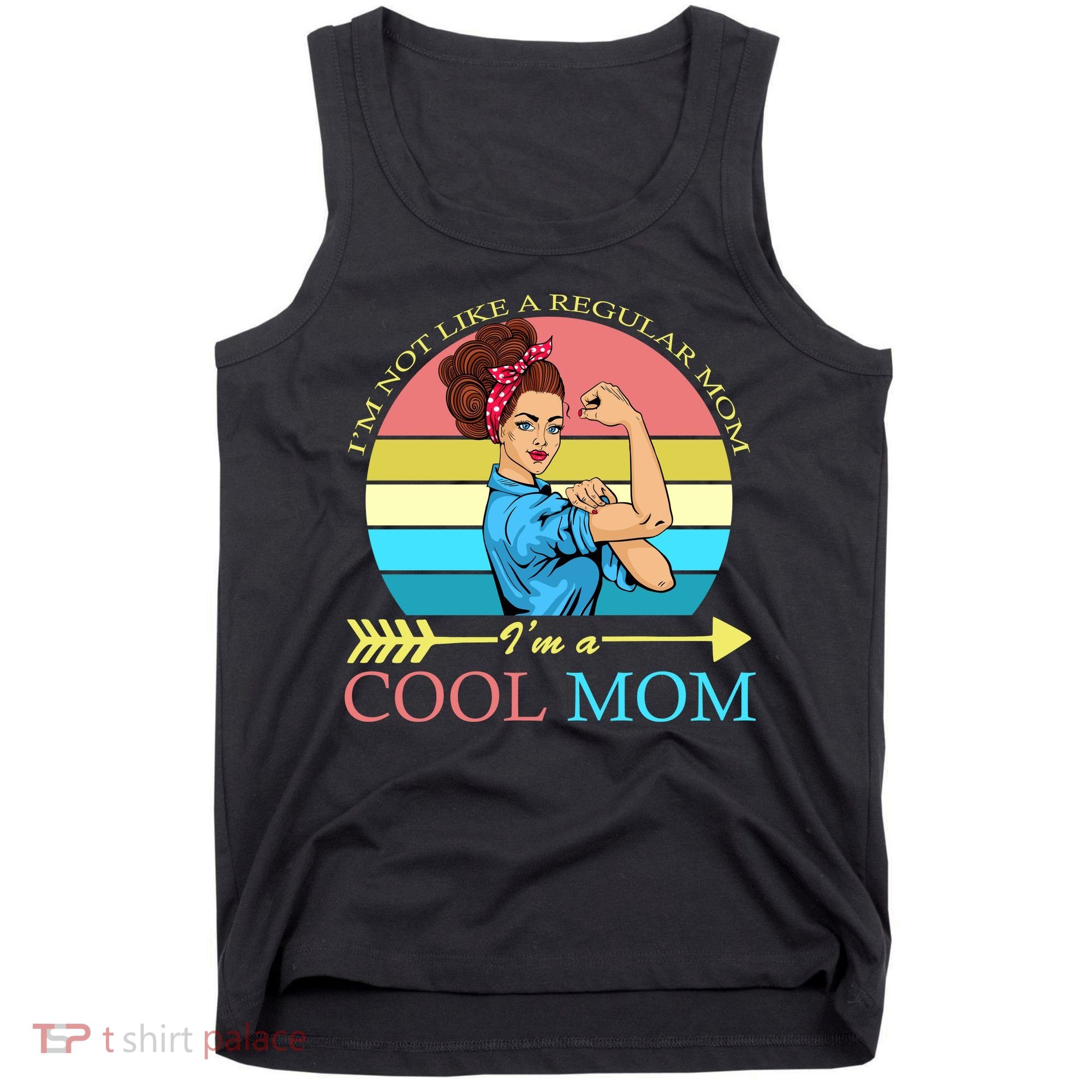 Retro I'm Not A Regular Mom I'm A Cool Mom Tank Top