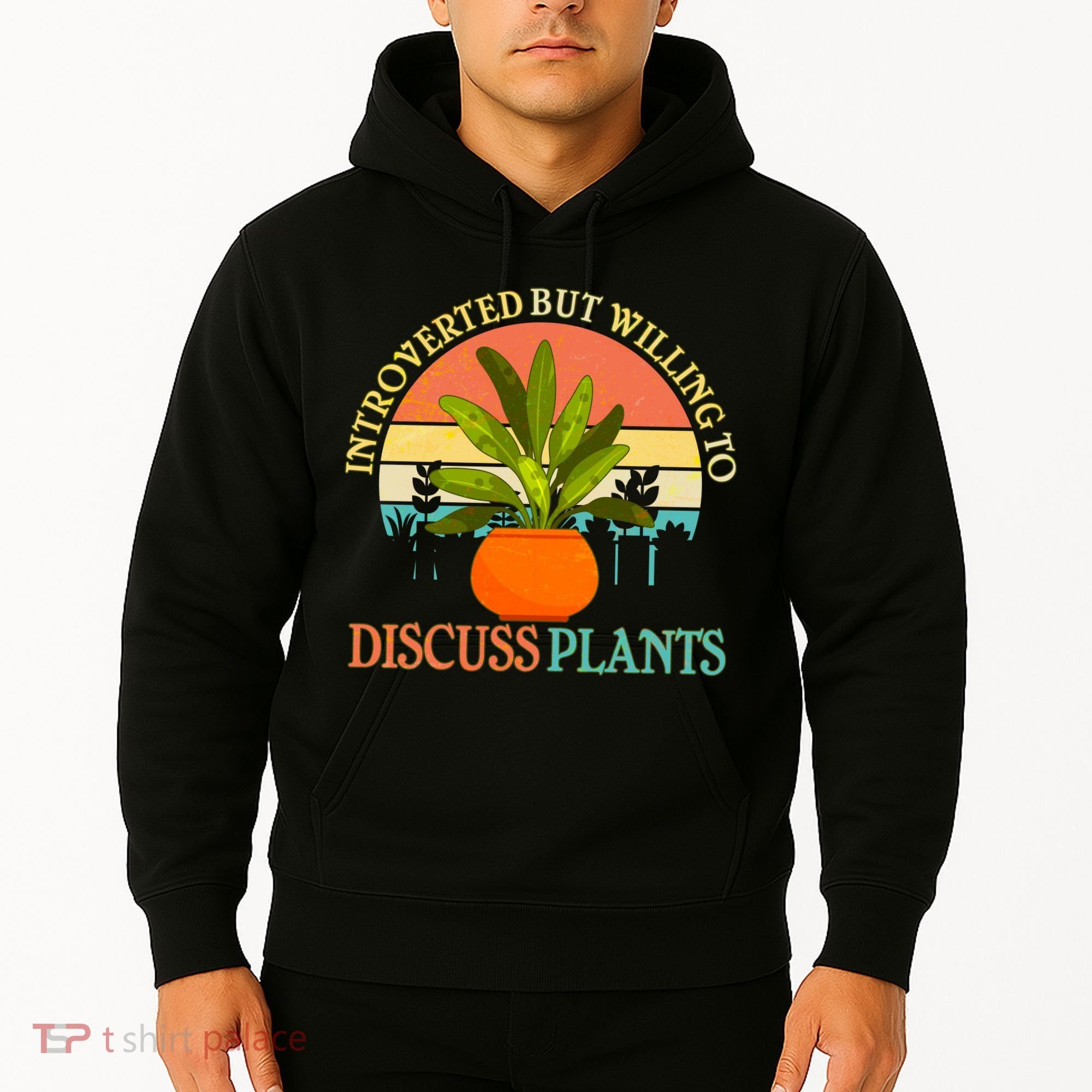 Retro Introverted But Willing To Discuss Plants Hoodie