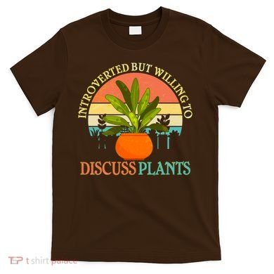 Retro Introverted But Willing To Discuss Plants T-Shirt